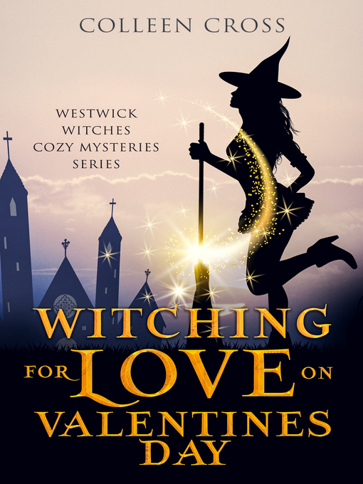 Title details for Witching for Love on Valentines Day by Colleen Cross - Available